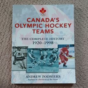 Canada's Olympic Hockey Teams The Complete History 1920 To 1998 Andrew Podneiks